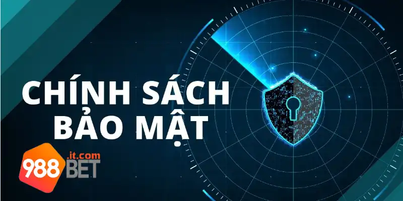 Tổng quan về chính sách bảo mật của 988Bet